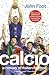Calcio: A History of Italian Football