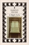 A Slight Ache: And Other Plays: "A Night Out", "The Dwarfs", - "Revue Sketches"