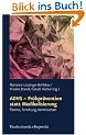 Schriften des Sigmund-Freud-Instituts Bd 4: ADHS - Fr�hpr�vention statt Medikalisierung. Theorie, Forschung, Kontroversen (Schriften D. Sigmund-Freud-Inst. Reihe 2: Psychoanalyse Im I)