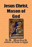 Jesus Christ, Mason of God