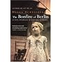 The Bonfire of Berlin: A Lost Childhood in Wartime Germany