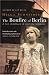 The Bonfire of Berlin: A Lost Childhood in Wartime Germany