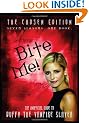 Bite Me!: The 10th Buffyversary Guide to the World of Buffy the Vampire Slayer
