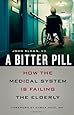 A Bitter Pill: How the Medical System Is Failing the Elderly