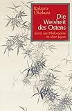 Produkt-Bild: Die Weisheit des Ostens: Kunst und Philosophie im alten Japan