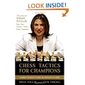 Chess Tactics for Champions: A Step-by-step Guide to Using Tactics and Combinations the Polgar Way (Mckay Chess Library)