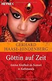 G&ouml;ttin auf Zeit: Amitas Kindheit als Kumari in Kathmandu - Gerhard Haase-Hindenberg