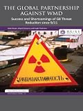 The Global Partnership against WMD : success and shortcomings of G8 threat reduction since 9/11