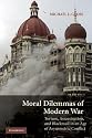 Moral Dilemmas of Modern War: Torture, Assassination, and Blackmail in an Age of Asymmetric Conflict
