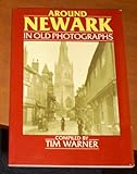 Around Newark in old photographs