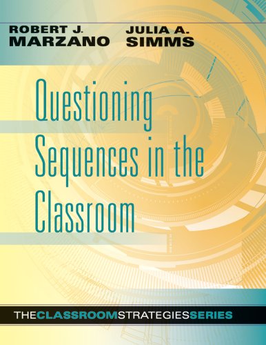 Questioning Sequences in the Classroom (Classroom Strategies Series)