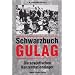 Schwarzbuch GULAG. Die sowjetischen Konzentrationslager