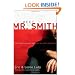 Meet Mr. Smith: Revolutionize the Way You Think About Sex, Purity, and Romance