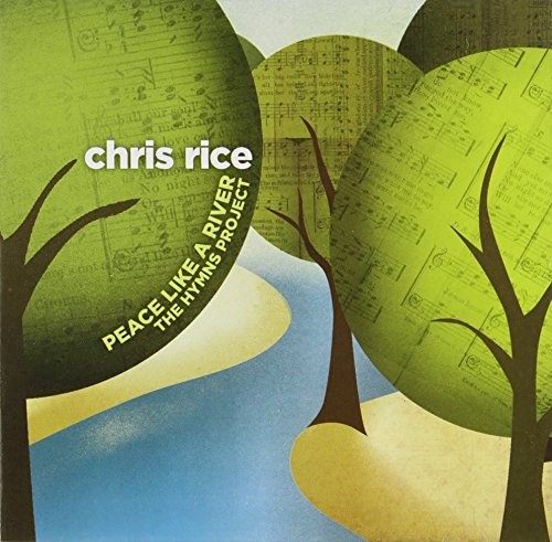 Chris Rice - Peace Like A River: The Hymns Project - Zortam Music