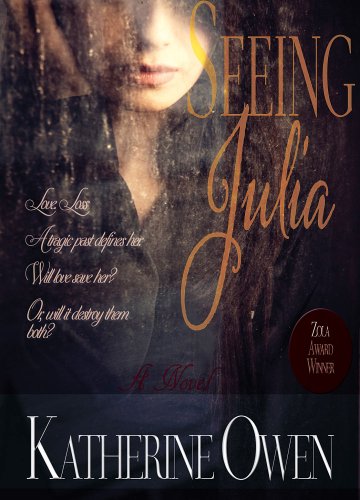 Seeing Julia - Contemporary Romance Novel by Katherine Owen Seeing Julia - Contemporary Romance Novel by Katherine Owen