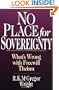 No Place for Sovereignty: What's Wrong with Freewill Theism