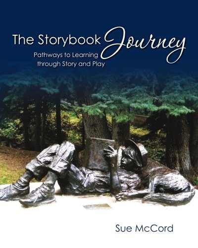The Storybook Journey: Pathways to Learning through Story and Play