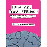 how are you feeling at the centre of the inside of the human brain