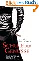 Schule der Gen�sse: Eine Domina erz�hlt