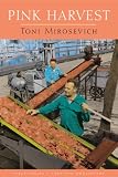 Pink Harvest: Tales of Happenstance