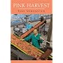Pink Harvest: Tales of Happenstance