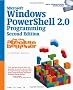 Microsoft� Windows PowerShell 2.0 Programming for the Absolute Beginner