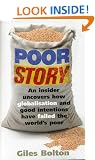 Poor Story: An Insider Uncovers How Globalisation and Good Intentions Have Failed the World's Poor