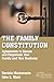 The Family Constitution: Agreements to Secure and Perpetuate Your Family and Your Business (A Family Business Publication)