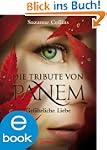 Die Tribute von Panem. Gef�hrliche Liebe