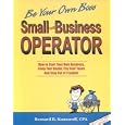 Small Time Business Operator, 10th Edition: How to Start Your Own Business, Keep Your Books, Pay Your Taxes & Stay Out of Trouble (Small Time Operator)