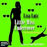 Little Miss Undercover: Ein Familienroman
