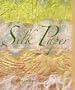 Silk Paper: A Guide To Making It And Using It In Textile Art