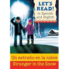 Stranger in the Snow: Un Extrano En La Nieve (Let's Read in Spanish and English)