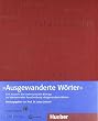 Ausgewanderte W�rter: Eine Auswahl der interessantesten Beitr�ge zur internationalen Ausschreibung Ausgewanderte W�rter" / Ausgewanderte W�rter