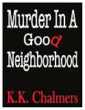 MURDER IN A GOOD NEIGHBORHOOD