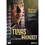 Tuyas Hochzeit