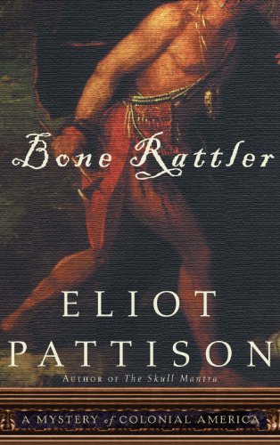 Bone Rattler: A Mystery of Colonial America