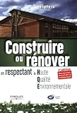 Construire ou r�nover en respectant la Haute Qualit� Environnementale