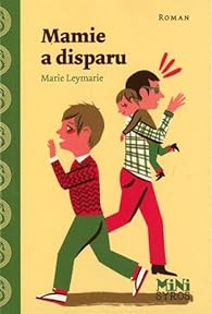 Mamie A Disparu - PREMIÈRES LECTURES - Terra Nova