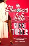 The Glamorous Life: A Novel