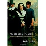 The Specter of Salem: Remembering the Witch Trials in Nineteenth-Century America