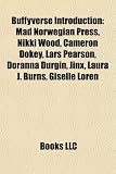 Produkt-Bild: Buffyverse Introduction: Mad Norwegian Press, Nikki Wood, Cameron Dokey, Lars Pearson, Doranna Durgin, Jinx, Laura J. Burns, Giselle Loren