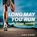 Long May You Run: All. Things. Running.