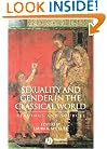 Sexuality and Gender in the Classical World: Readings and Sources (Interpreting Ancient History)