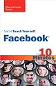 Sams Teach Yourself Facebook in 10 Minutes