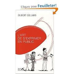 L'art de s'exprimer en public : Les secrets d�voil�s des orateurs