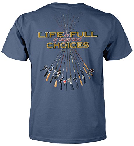 Life Is Full Of Important Choices - Fishing Poles T-shirt