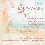 Rautavaara: Garden of Spaces; Clarinet Concerto; Cantus Arcticus