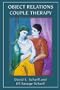 Object Relations Couple Therapy (The Library of Object Relations)