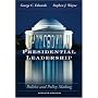 Presidential Leadership: Politics and Policy Making